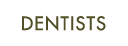 Dentists